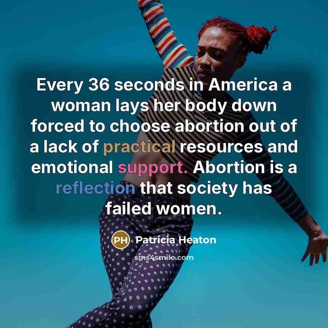 “Every 36 seconds in America a woman lays her body…” quote by Patricia Heaton