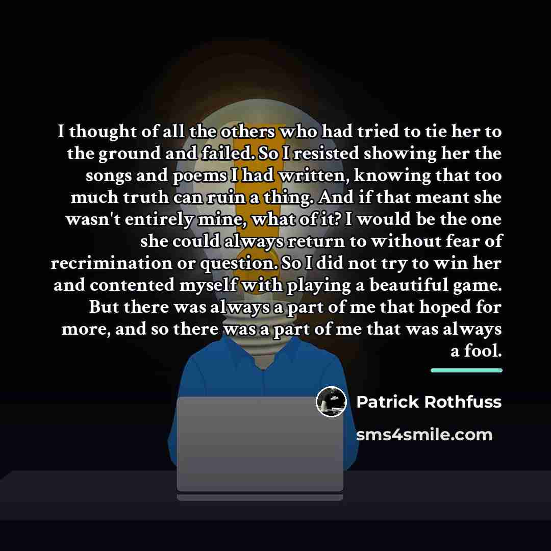 “I thought of all the others who had tried to…” quote by Patrick Rothfuss