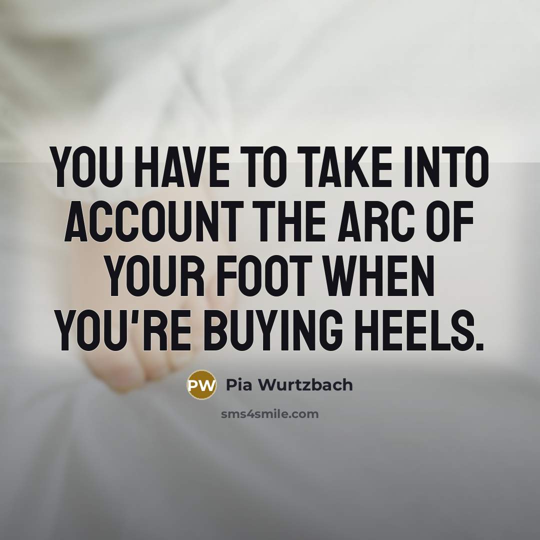 “You have to take into account the arc of your…” quote by Pia Wurtzbach