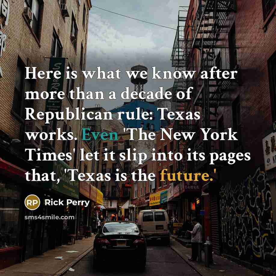 “Here is what we know after more than a decade…” quote by Rick Perry