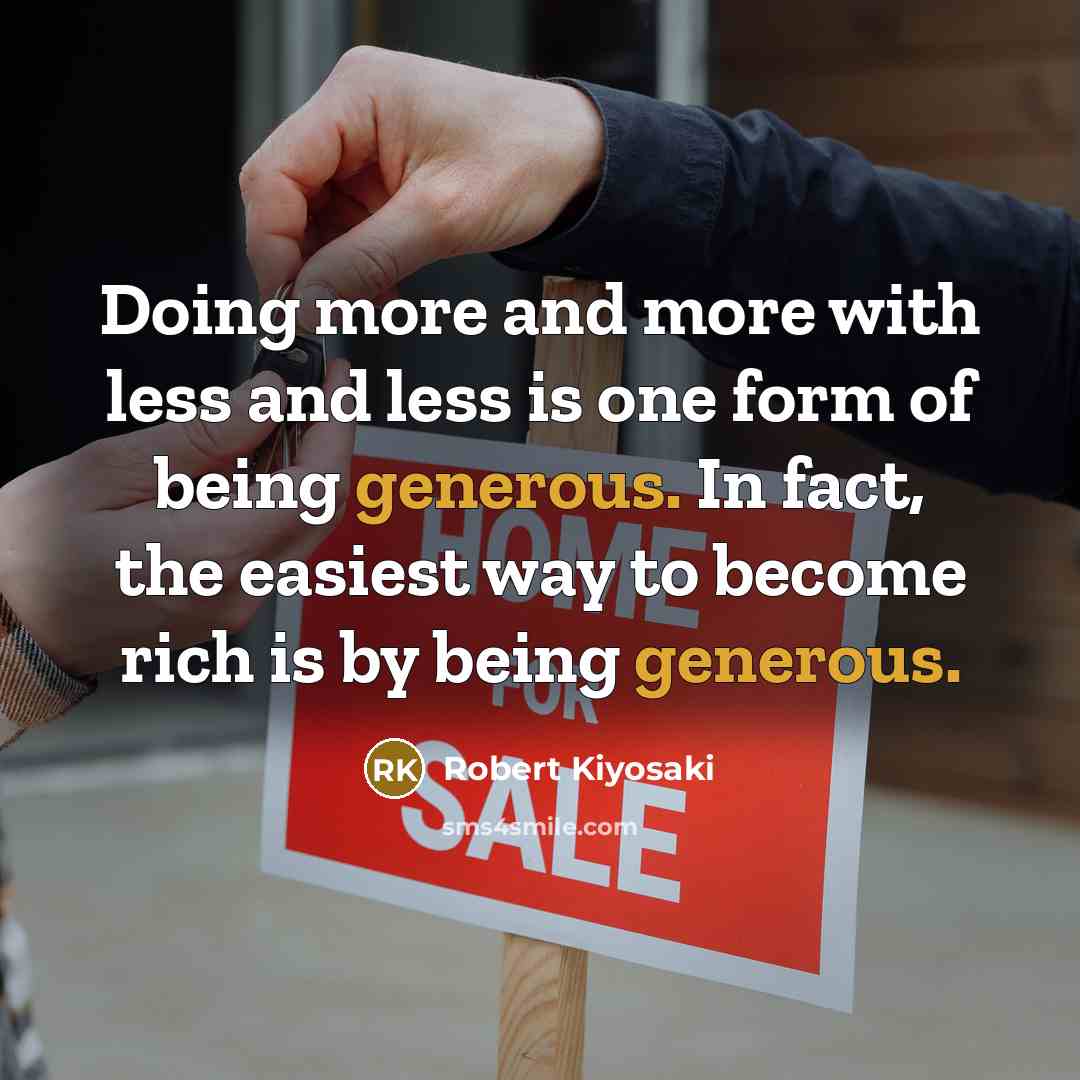 “Doing more and more with less and less is one…” quote by Robert Kiyosaki