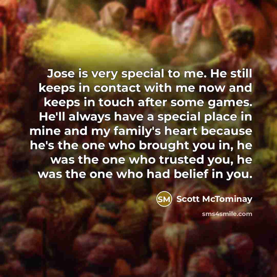 “Jose is very special to me. He still keeps in…” quote by Scott McTominay