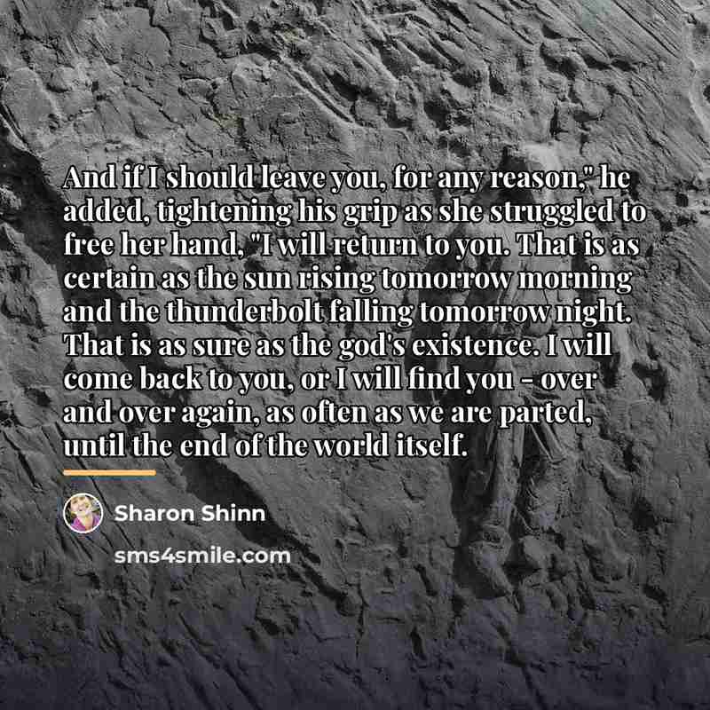 “And if I should leave you, for any reason," he…” quote by Sharon Shinn