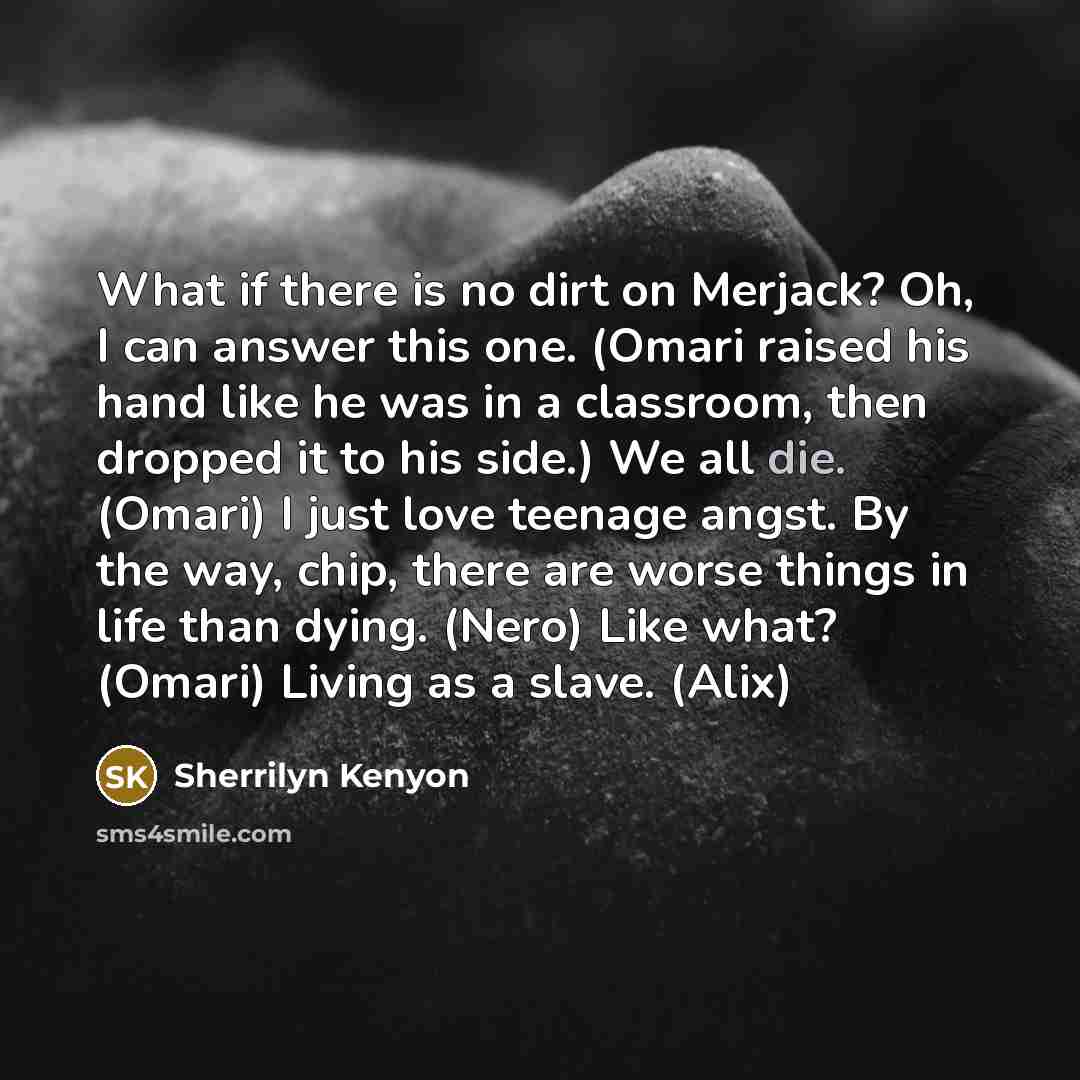 “What if there is no dirt on Merjack? Oh, I…” quote by Sherrilyn Kenyon