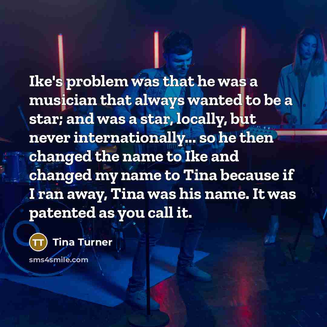 “Ike's problem was that he was a musician that always…” quote by Tina Turner