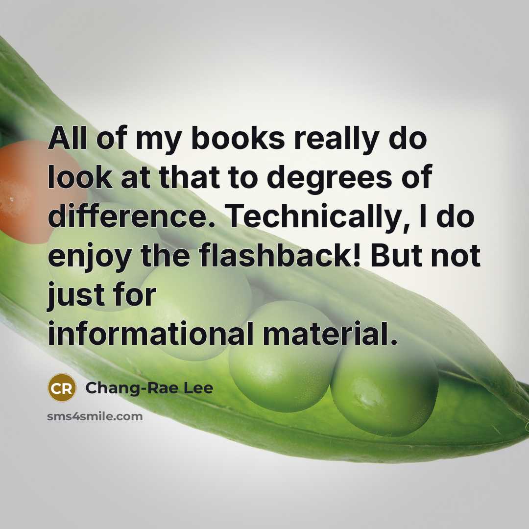 “All of my books really do look at that to…” quote by Chang-Rae Lee