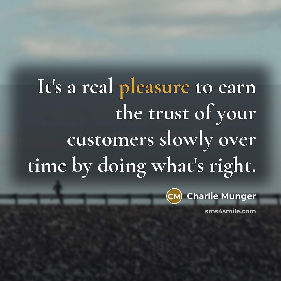 “It's a real pleasure to earn the trust of your…” quote by Charlie Munger