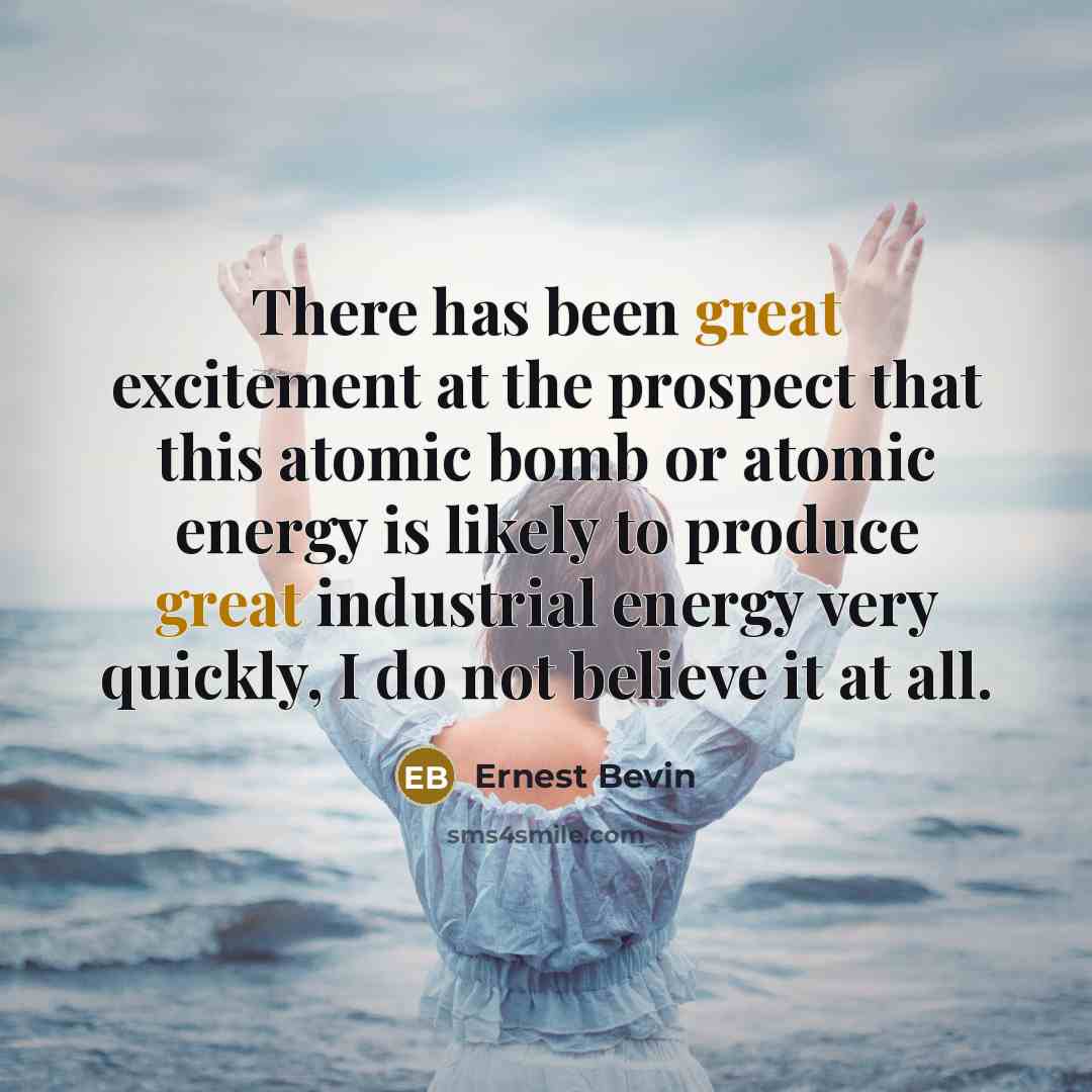 “There has been great excitement at the prospect that this…” quote by Ernest Bevin