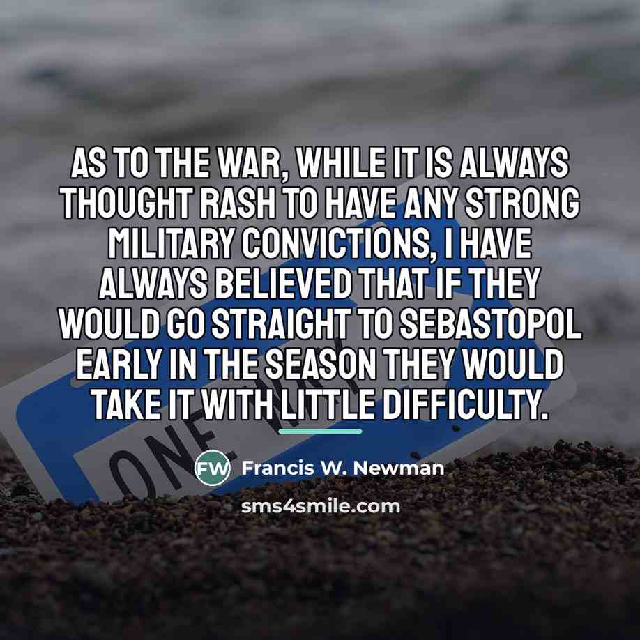 “As to the war, while it is always thought rash…” quote by Anonymous