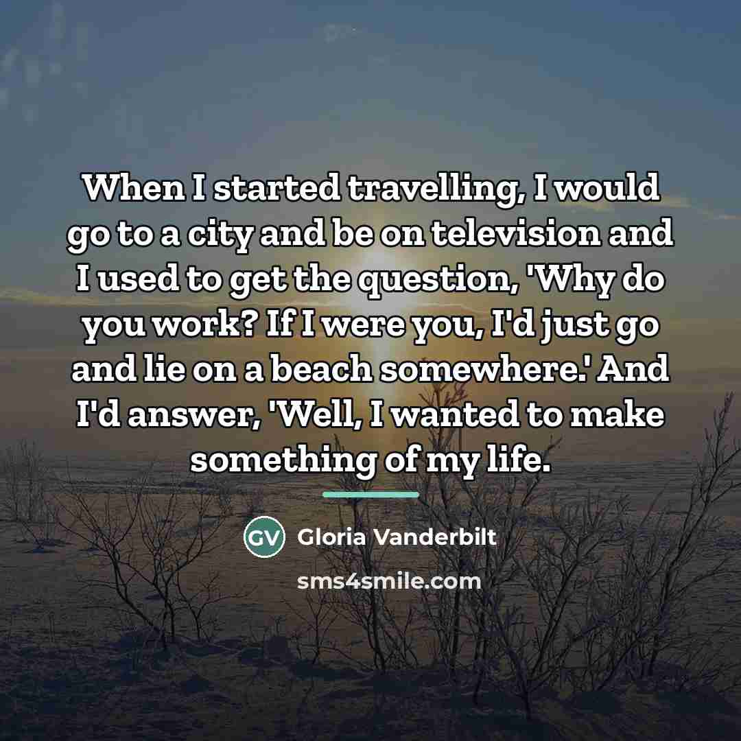 “When I started travelling, I would go to a city…” quote by Gloria Vanderbilt