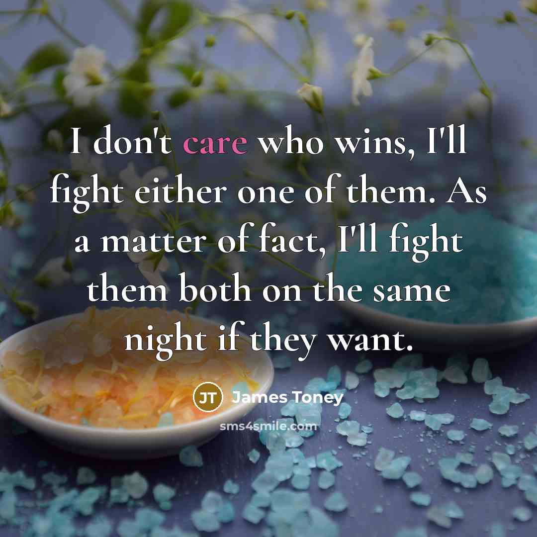 “I don't care who wins, I'll fight either one of…” quote by James Toney