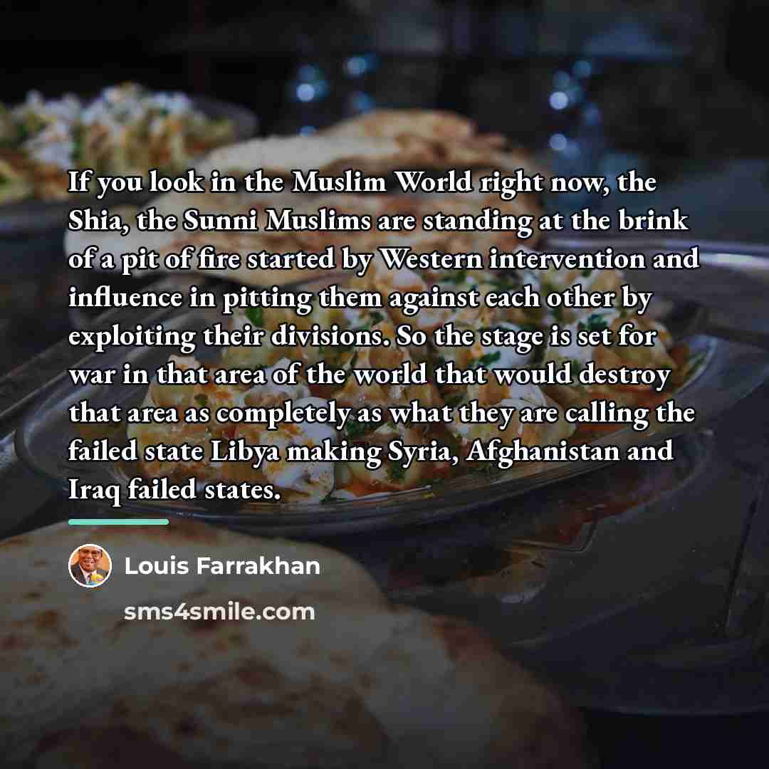 “If you look in the Muslim World right now, the…” quote by Louis Farrakhan