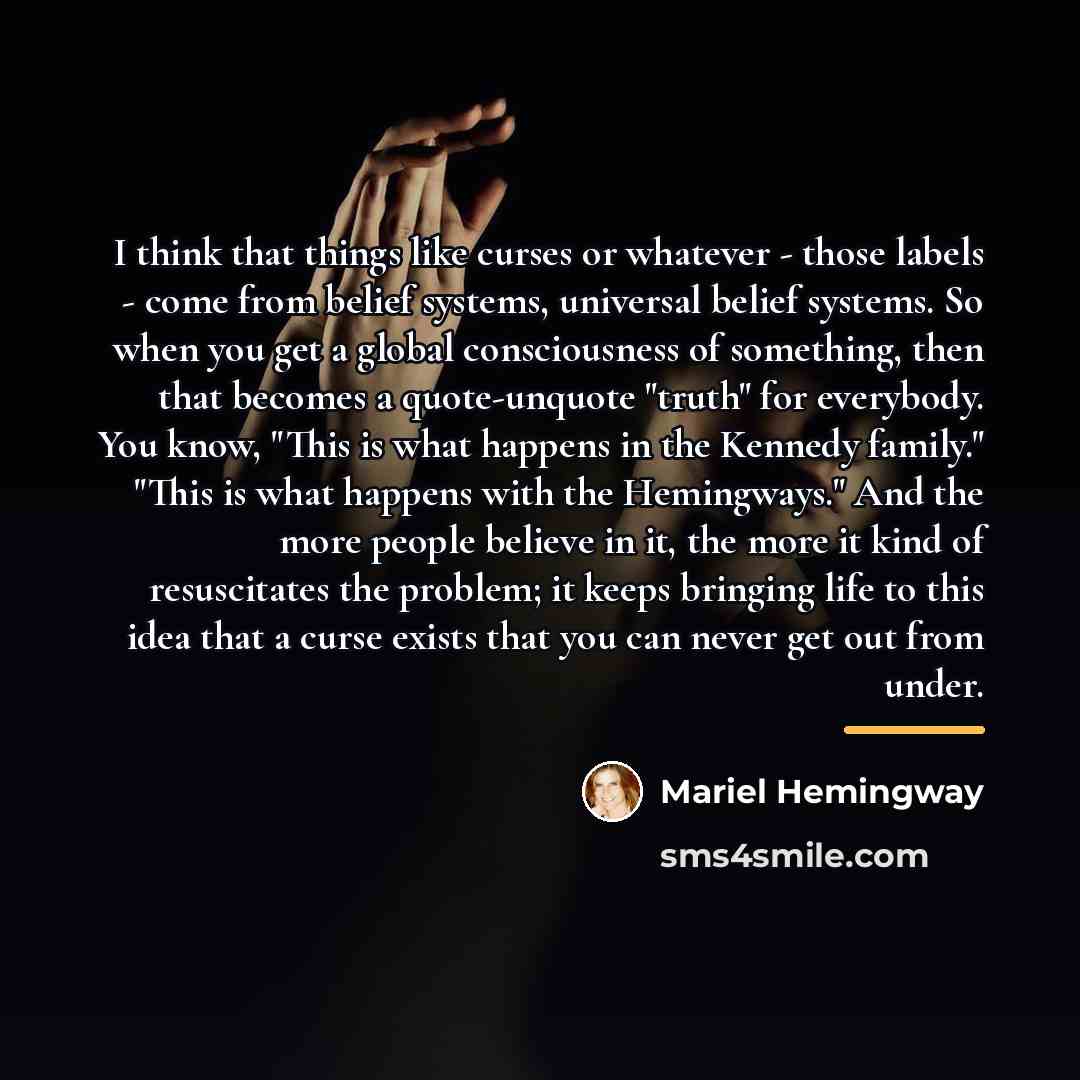“I think that things like curses or whatever - those…” quote by Mariel Hemingway