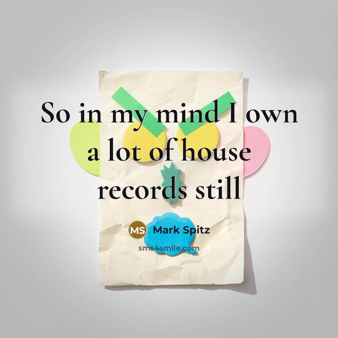 “So in my mind I own a lot of house…” quote by Mark Spitz