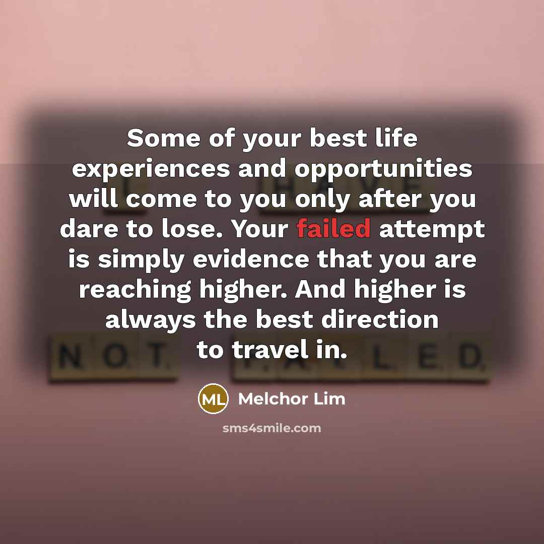 “Some of your best life experiences and opportunities will come…” quote by Melchor Lim