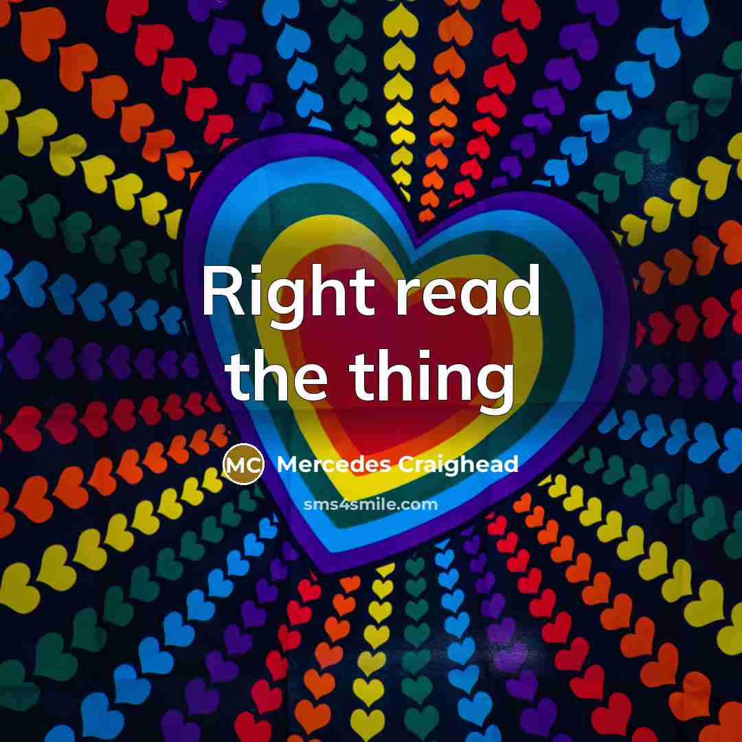 “Right read the thing…” quote by Mercedes Craighead
