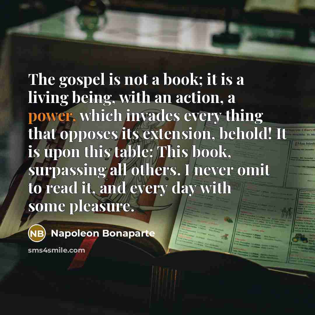 “The gospel is not a book; it is a living…” quote by Napoleon Bonaparte