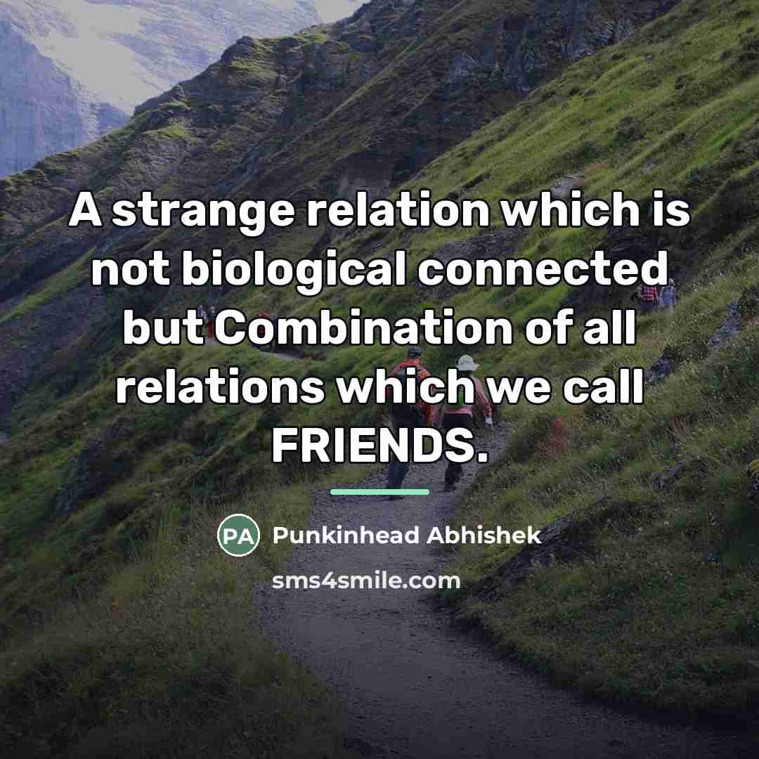“A strange relation which is not biological connected but Combination…” quote by Punkinhead Abhishek