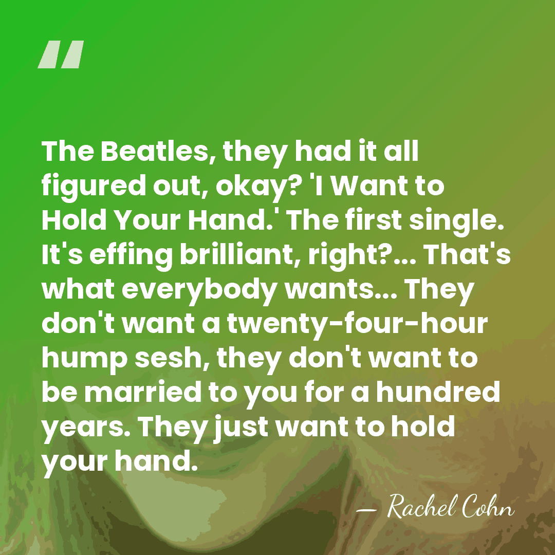 The Beatles, they had it all figured out, okay? 'I Want to&hellip; - Rachel Cohn