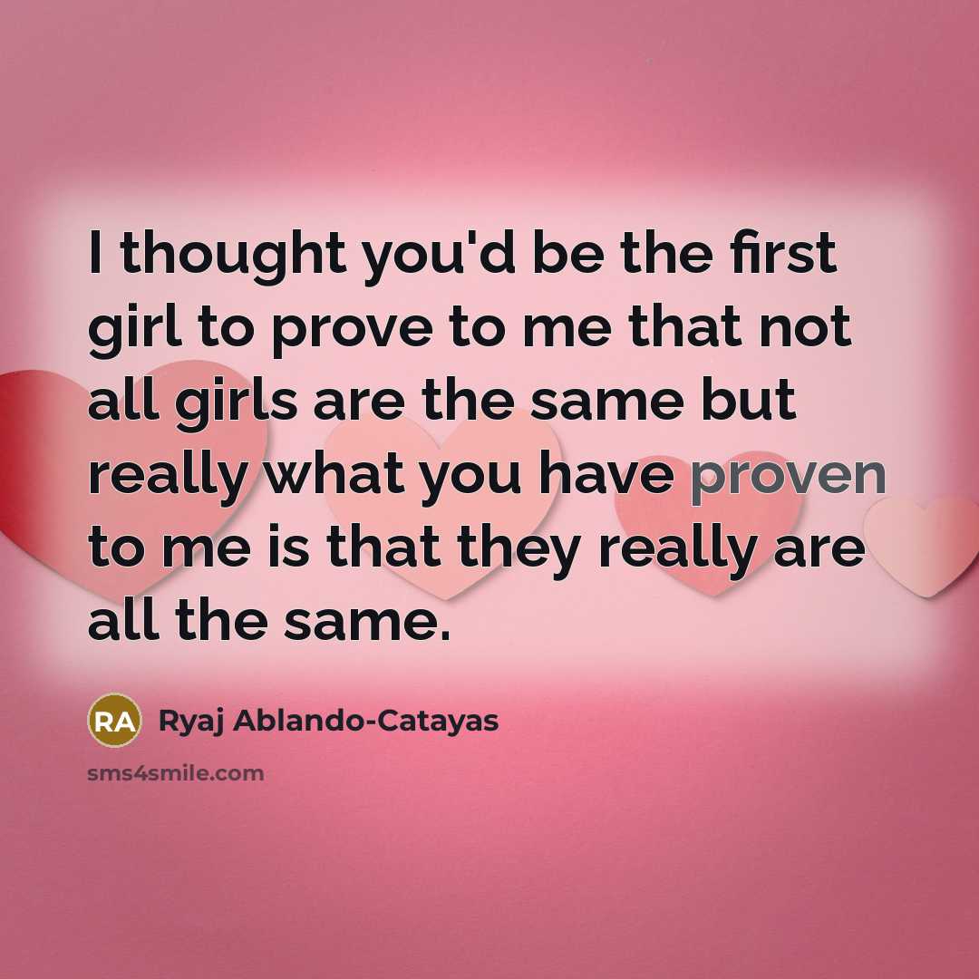 “I thought you'd be the first girl to prove to…” quote by Ryaj Ablando-Catayas