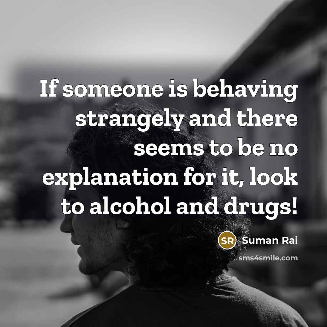 “If someone is behaving strangely and there seems to be…” quote by Suman Rai