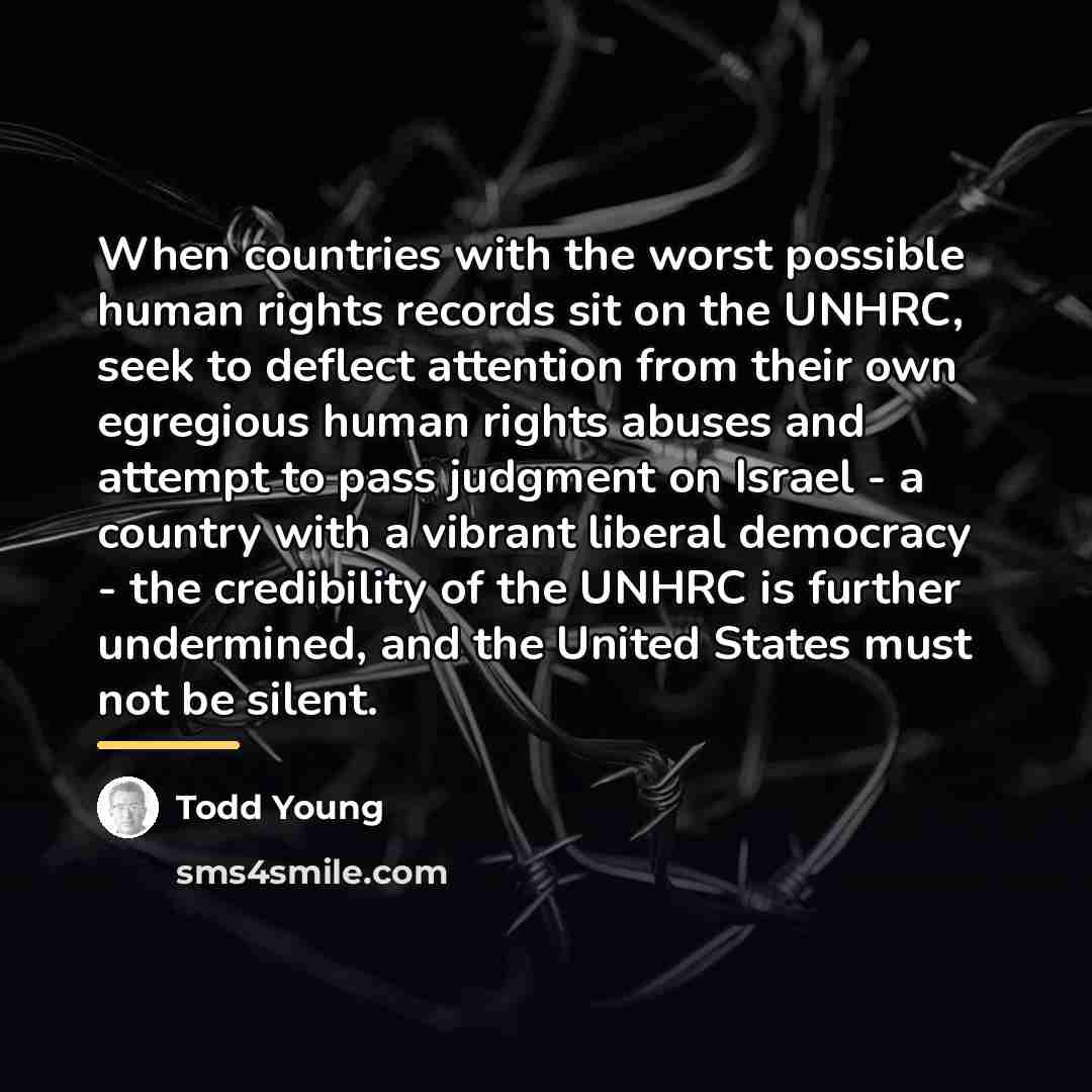 “When countries with the worst possible human rights records sit…” quote by Todd Young