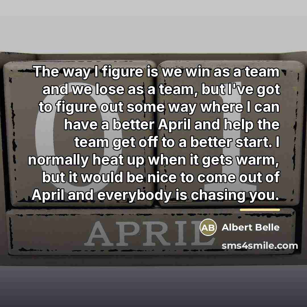 “The way I figure is we win as a team…” quote by Albert Belle
