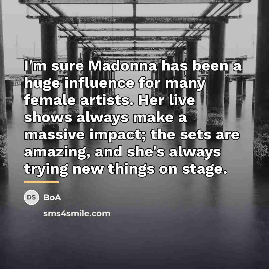 “I'm sure Madonna has been a huge influence for many…” quote by BoA