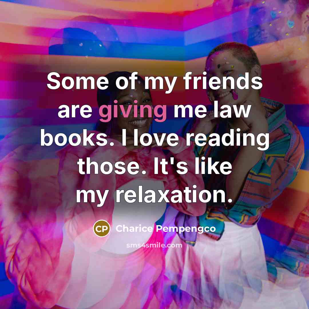 “Some of my friends are giving me law books. I…” quote by Charice Pempengco