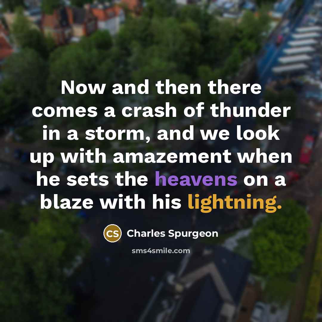 “Now and then there comes a crash of thunder in…” quote by Charles Spurgeon