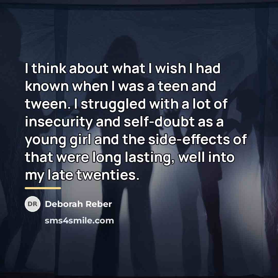 “I think about what I wish I had known when…” quote by Deborah Reber