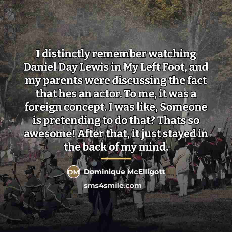 “I distinctly remember watching Daniel Day Lewis in My Left…” quote by Dominique McElligott