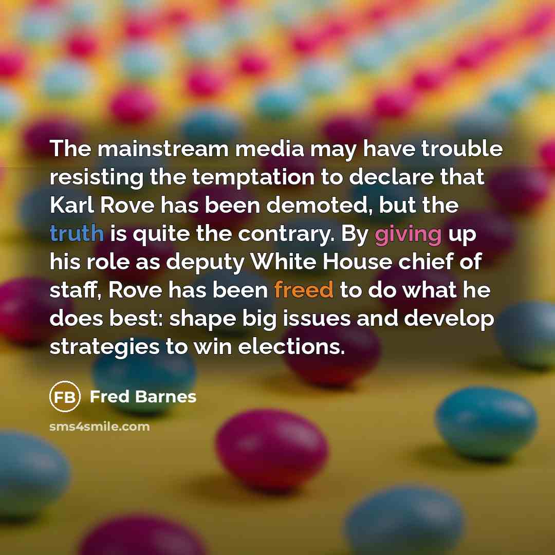 “The mainstream media may have trouble resisting the temptation to…” quote by Fred Barnes