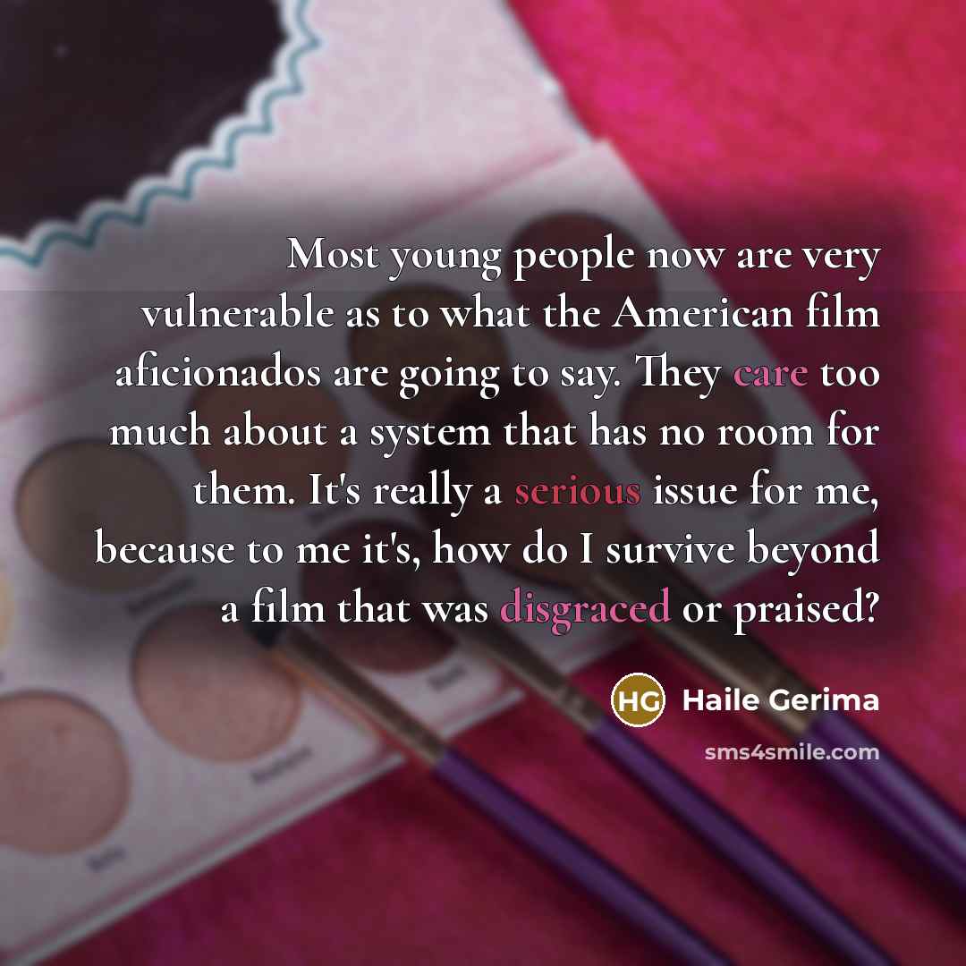 “Most young people now are very vulnerable as to what…” quote by Haile Gerima