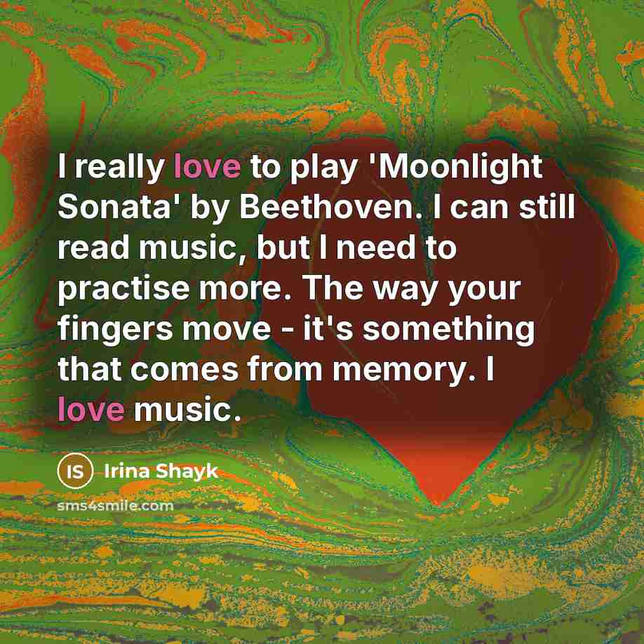 “I really love to play 'Moonlight Sonata' by Beethoven. I…” quote by Irina Shayk