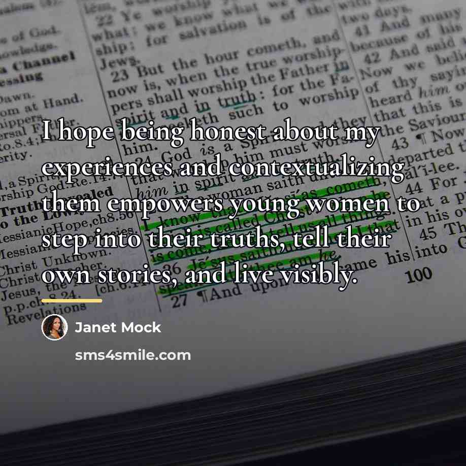 “I hope being honest about my experiences and contextualizing them…” quote by Janet Mock