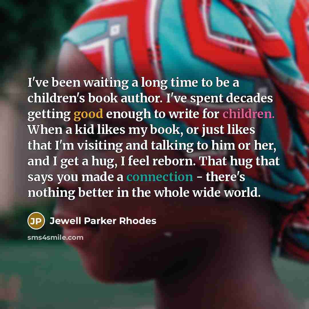 “I've been waiting a long time to be a children's…” quote by Jewell Parker Rhodes