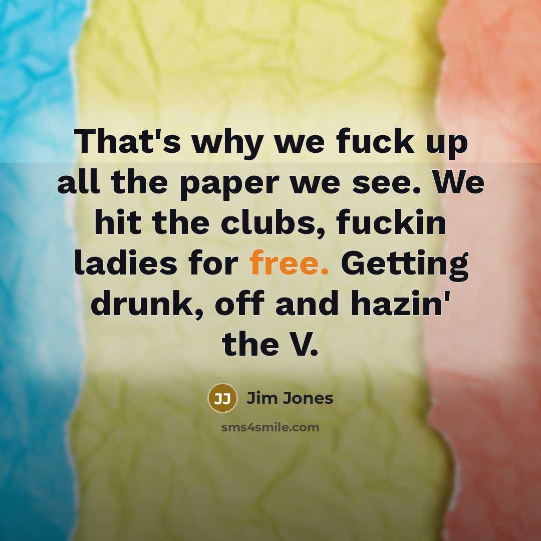 “That's why we fuck up all the paper we see.…” quote by Jim Jones
