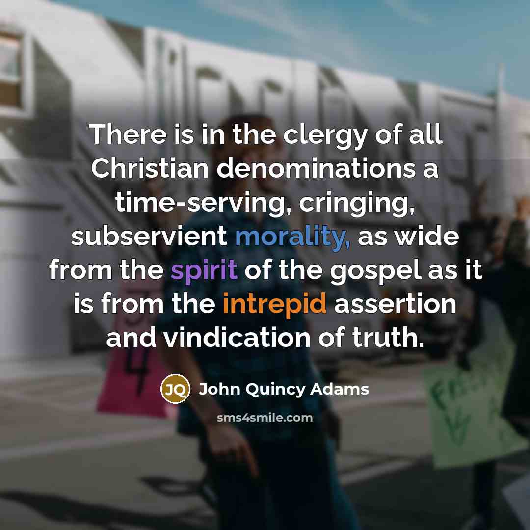 “There is in the clergy of all Christian denominations a…” quote by John Quincy Adams