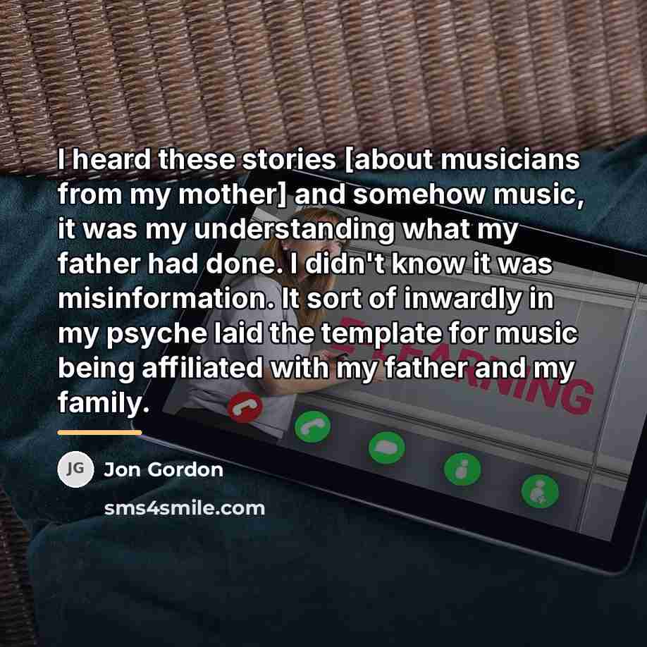 “I heard these stories [about musicians from my mother] and…” quote by Jon Gordon