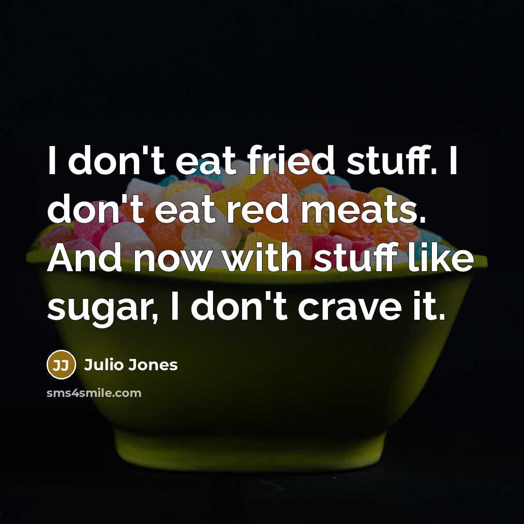 “I don't eat fried stuff. I don't eat red meats.…” quote by Julio Jones