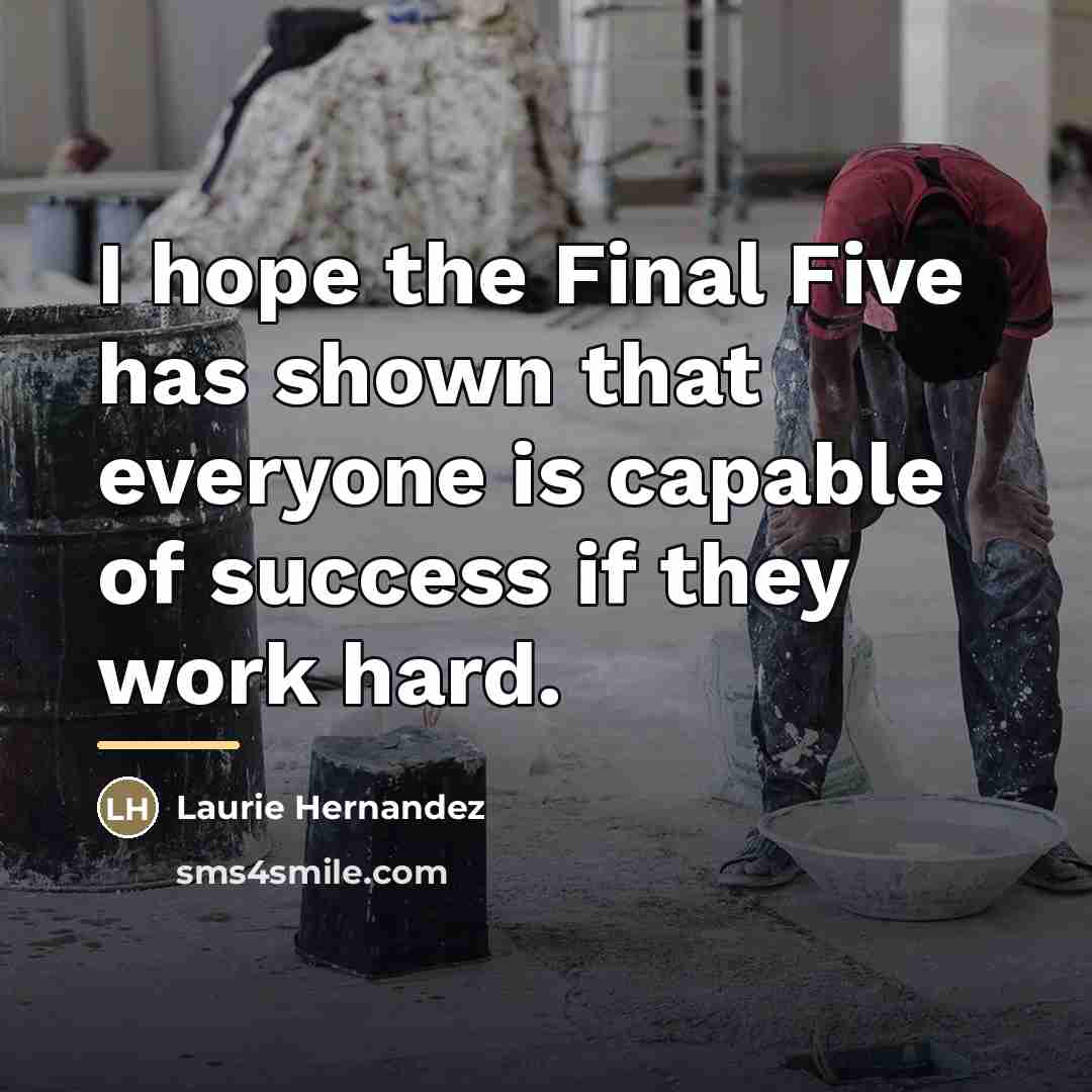 “I hope the Final Five has shown that everyone is…” quote by Laurie Hernandez
