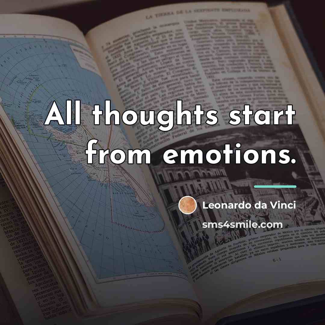 “All thoughts start from emotions.…” quote by Leonardo da Vinci