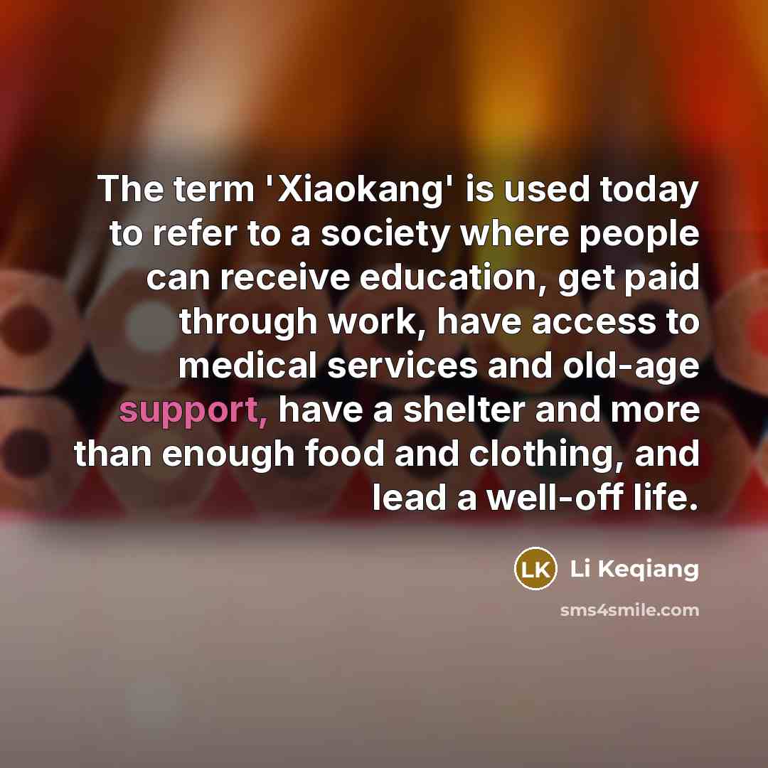 “The term 'Xiaokang' is used today to refer to a…” quote by Li Keqiang