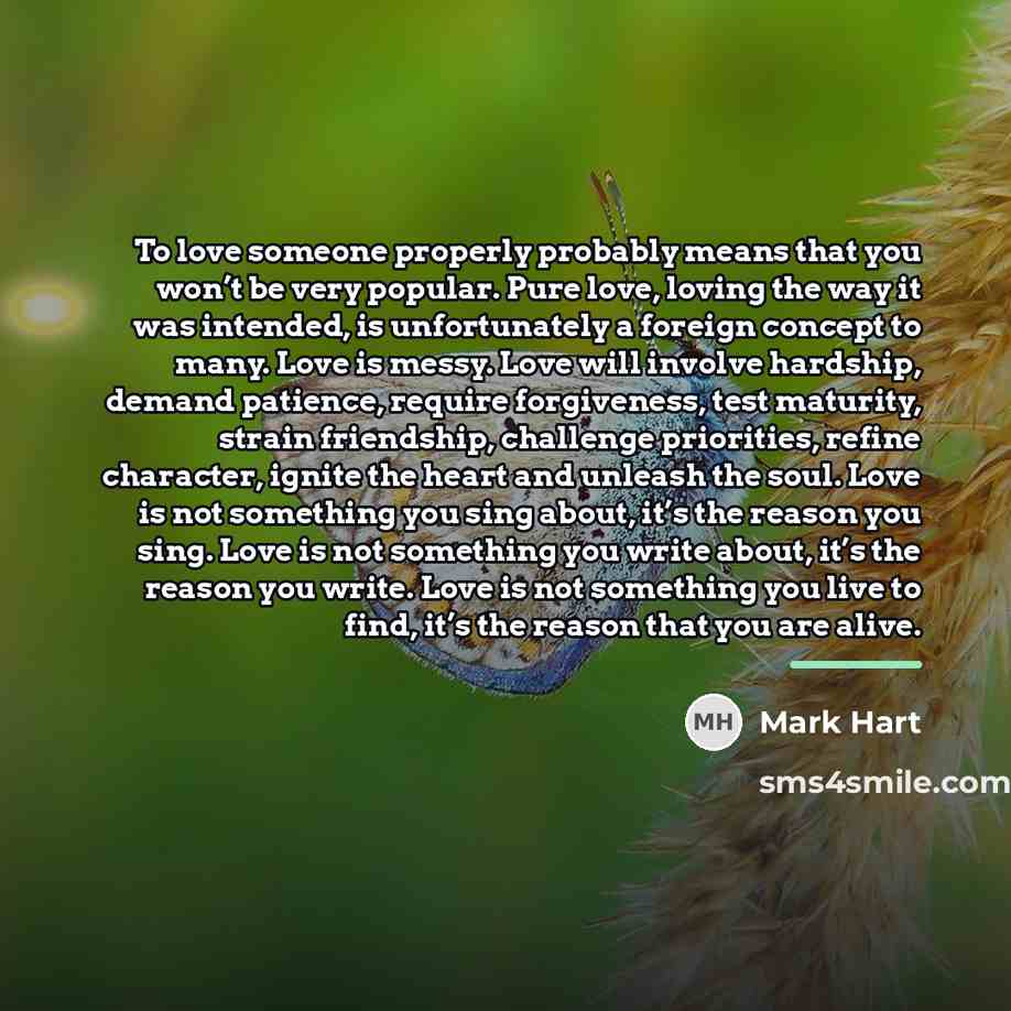“To love someone properly probably means that you won’t be…” quote by Mark Hart