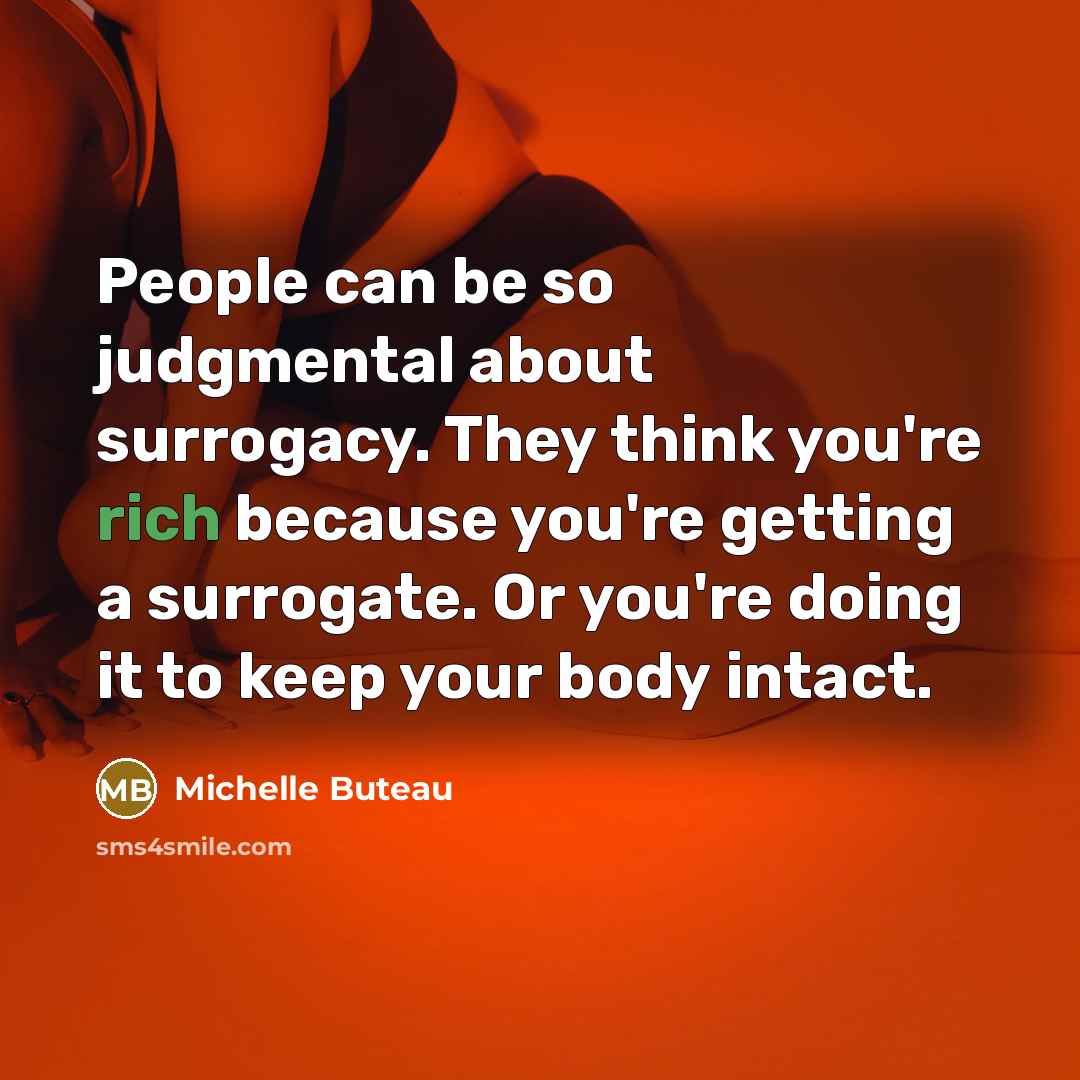 “People can be so judgmental about surrogacy. They think you're…” quote by Michelle Buteau