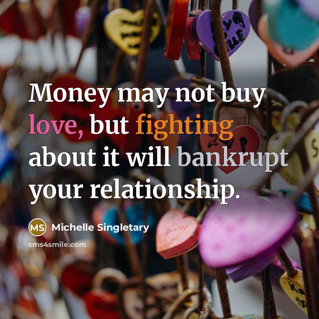 “Money may not buy love, but fighting about it will…” quote by Michelle Singletary