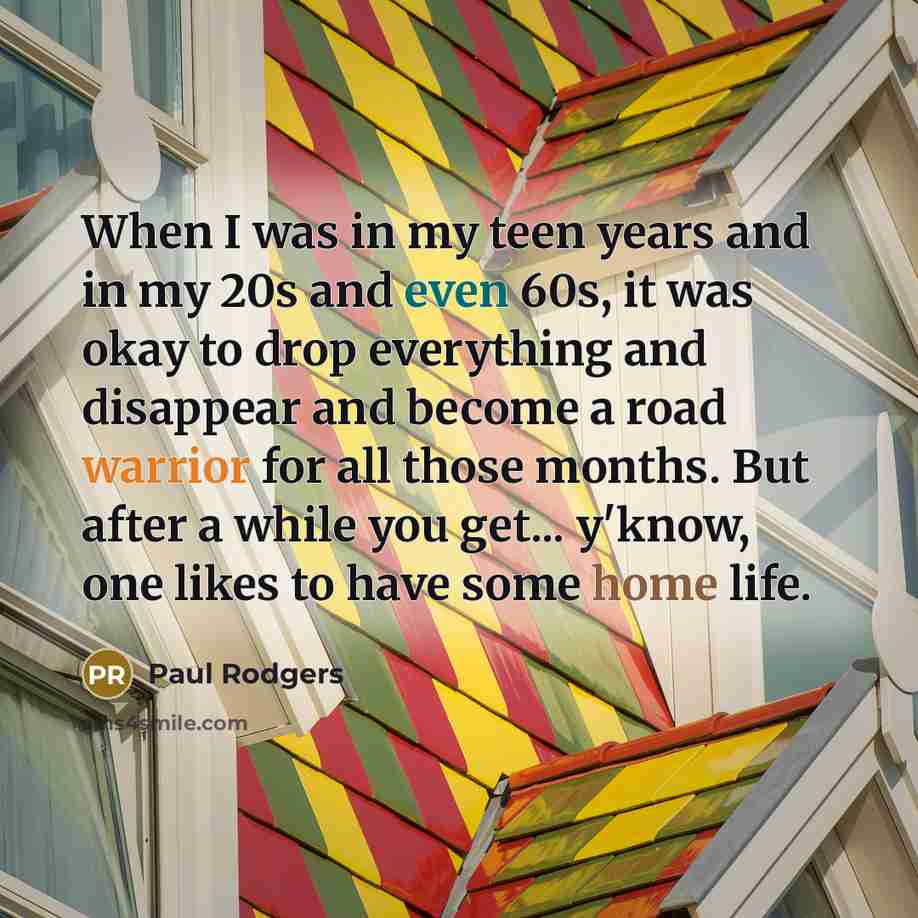 “When I was in my teen years and in my…” quote by Paul Rodgers