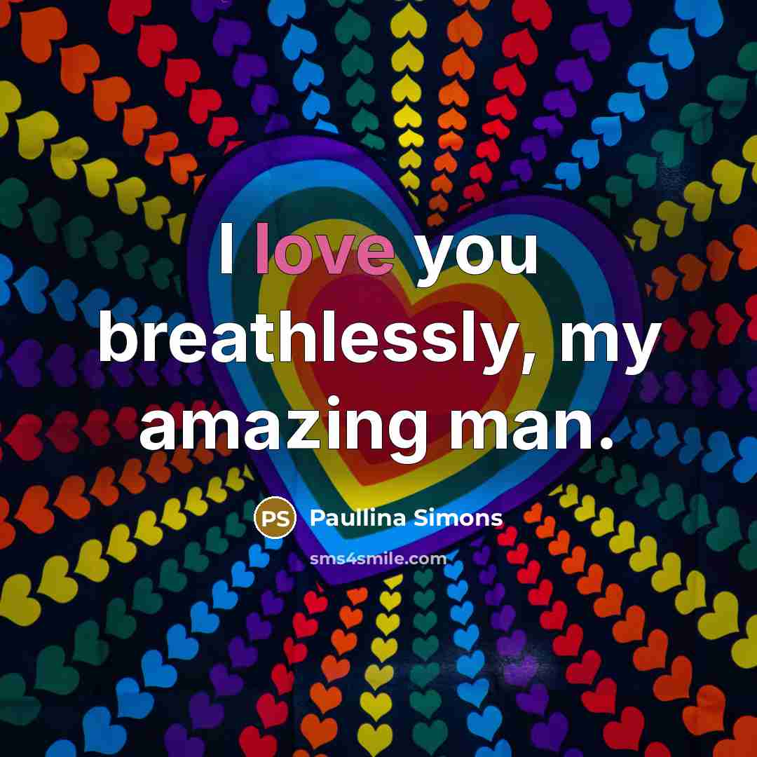 “I love you breathlessly, my amazing man.…” quote by Paullina Simons