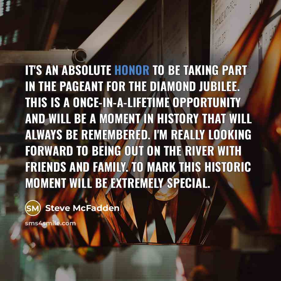 “It's an absolute honor to be taking part in the…” quote by Steve McFadden